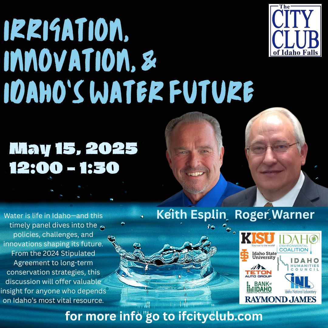 May 15 – “Irrigation, Innovation, and Idaho’s Water Future”